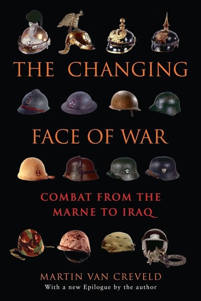 The Changing Face Of War Combat From The Marne To Iraq Martin Van Creveld Buch-image