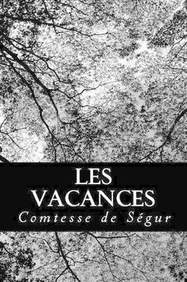 Les vacances by Comtesse De Segur (French) Paperback Book