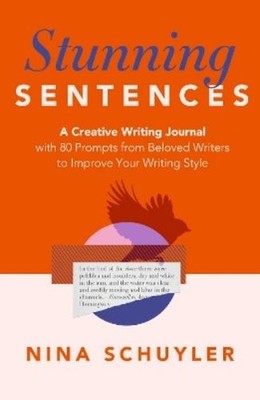 Nina Schuyler Stunning Sentences (Paperback)