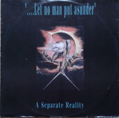 A Separate Reality - Let No Man Put Asunder (12'')