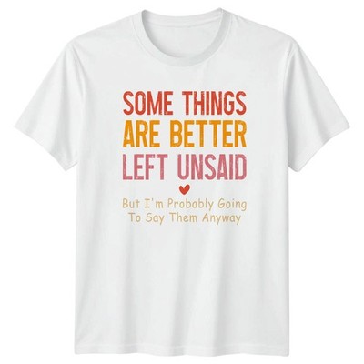 Some Things Are Better Left Damen T-Shirt Sarkastische Zitate Humor Geburtstag Geschenk