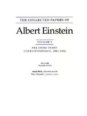 The Collected Papers of Albert Einstein, Volume 5: The Swiss Years: Corre - GOOD