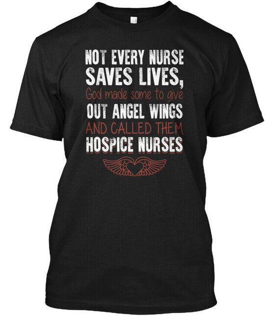 Hospice Nurse T-Shirt Made in the USA Size S to 5XL