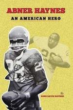 Abner Haynes: An American Hero by King David Haynes Paperback Book