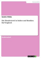 Die Elendsviertel In Indien Und Brasilien. Ein Vergleich Sandra VöLzke