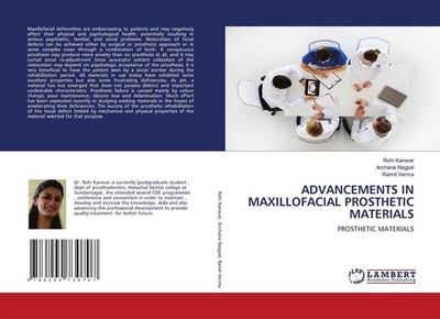 ADVANCEMENTS IN MAXILLOFACIAL PROSTHETIC MATERIALS Rohi Kanwar