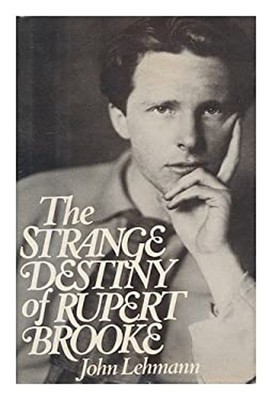 The Strange Destiny of Rupert Brooke Hardcover John Lehmann