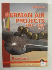 Red Ser.: German Air Projects, 1935 - 1945 : Volume 3: Bombers by Marek...