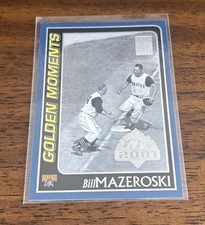 BILL MAZEROSKI 2001 TOPPS OPENING DAY GOLDEN MOMENTS CARD PITTSBURGH PIRATES 
