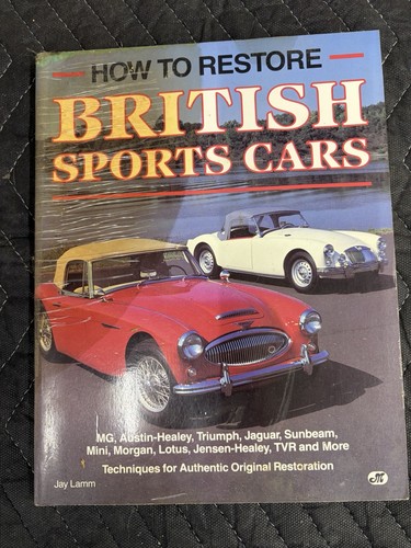 Jay Lamm How to Restore British Sports Cars Authentic Restoration Book (1987)