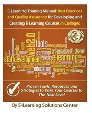 E-Learning Training Manual: Best Practices and Quality Assurance: For Developing