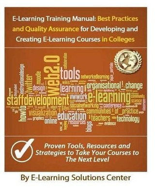 E-Learning Training Manual: Best Practices and Quality Assurance: For Developing