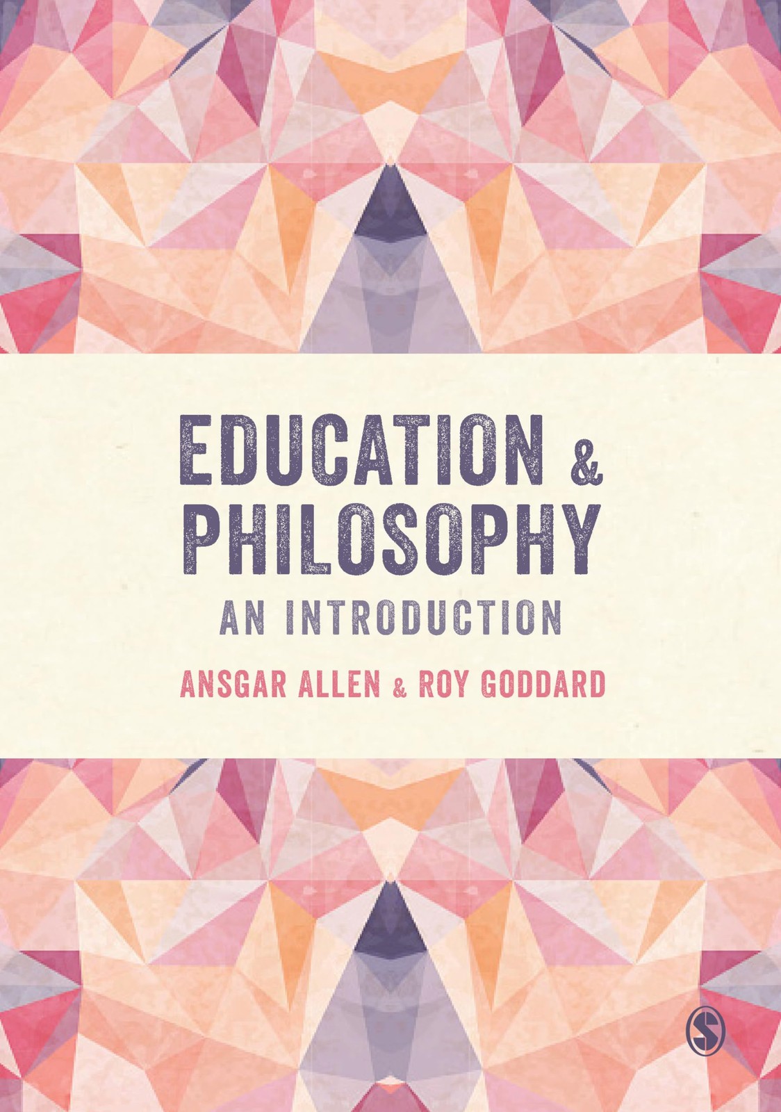 Education and Philosophy: An Introduction,Allen, Ansgar Ansgar A