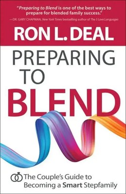 Preparing to Blend | The Couple's Guide to Becoming a Smart Stepfamily | Deal