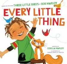 Every Little Thing: Based on the song 'Three Little Birds' by Bob Marley - GOOD