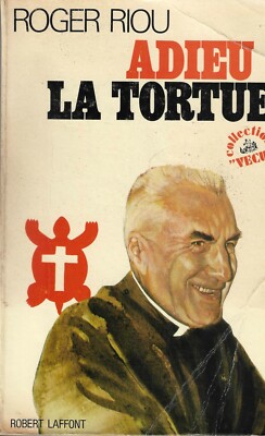 Adieu la tortue - Riou - laffont - collection vecu 1974 