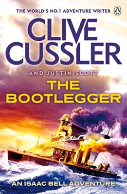The Bootlegger (Isaac Bell) By Clive Cussler, Justin Scott