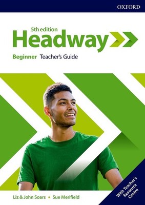 Headway: Beginner: Teacher's Guide with Teacher's Resource Center 5th Edition by