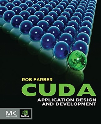 CUDA Application Design and Development, Farber, Rob