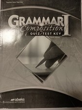 Abeka Grammar  Composition I Sixth Edition Teacher Quiz/Test Key C10