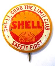 1930's SHELL GASOLINE Curb The Limit Club Safety First pinback button