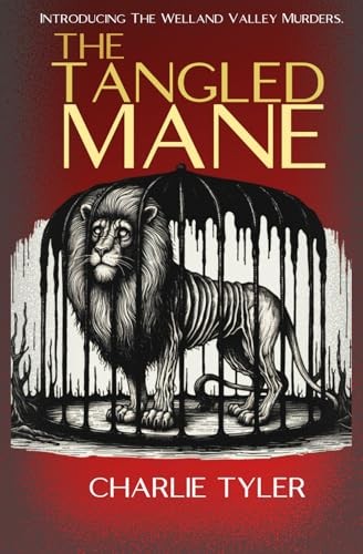 The Tangled Mane: The Welland Valley Murders : Book 1.