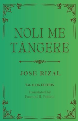 Noli Me Tángere: Tagalog Edition (Annotated)