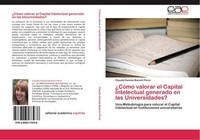 ¿CóMo Valorar El Capital Intelectual Generado En Las Universidades? Claudia Dani
