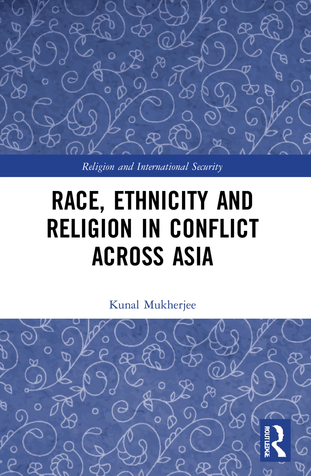 Race, Ethnicity and Religion in Conflict Across Asia