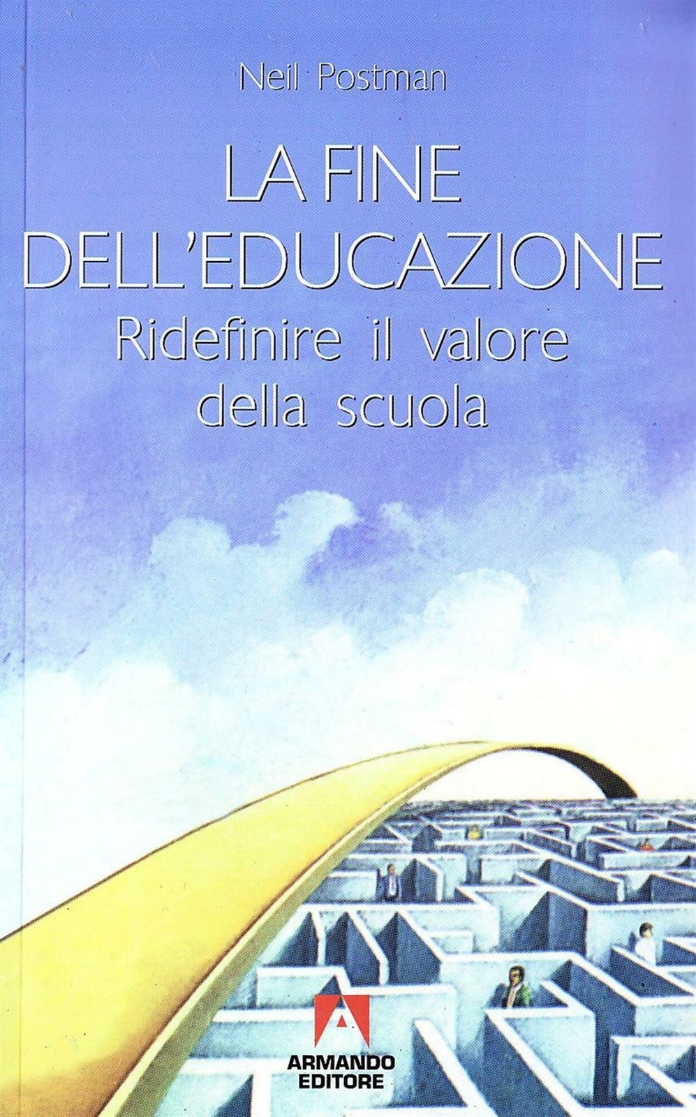 La fine dell'educazione - Postman Neil