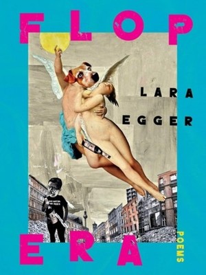 Flop Era Poems - Paperback NEW Lara Egger 21/10/2025