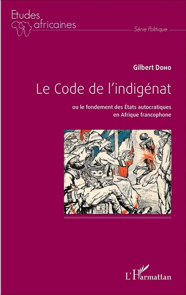 Code De L'indigéNat (Le) Gilbert Doho Taschenbuch ÉTudes Africaines 300 S. 2022-image