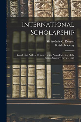 International Scholarship: Presidential Address Deliver - Paperback / softback N