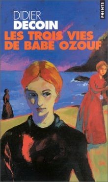 Les Trois Vies de Babe Ozouf von Didier Decoin | Buch | Zustand gut