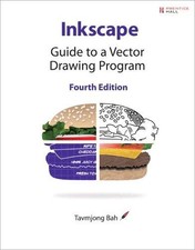 Inkscape: Guide to a Vector Drawing Program (SourceForge Community Press)