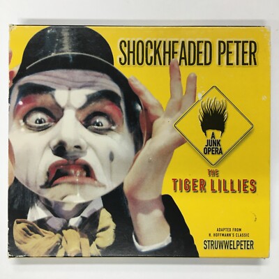 Shockheaded Peter: A Junk Opera by The Tiger Lillies (CD, 1999, NVC Arts)