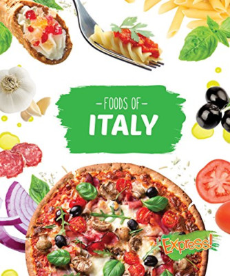 Foods of Italy (Kochen Sie mit mir) - Bibliotheksbindung NEU Christine VeLur 2014-08