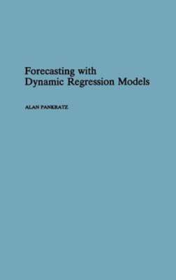 Forecasting with Dynamic Regression Models by Alan Pankratz: Used