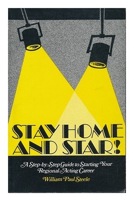 Steele, William Paul Stay Zuhause Und Star A Step-By-Step Guide To Beginnt Ihr