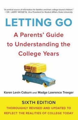 Letting Go : A Parents' Guide to Understanding the College Years, Paperback b...