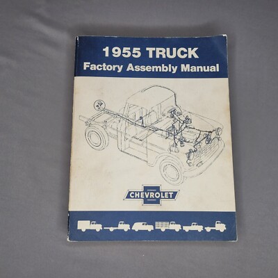 Chevrolet 1955 Truck Factory Assembly Manual Chevy Pickup Service Repair Guide