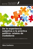 De La Experiencia Subjetiva A La PráCtica PolíTica: Relatos De CiudadaníA Buch