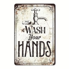 Metal Wash Hands Sign Aluminum Sign 8x12 Funny Rustic Bathroom Decor
