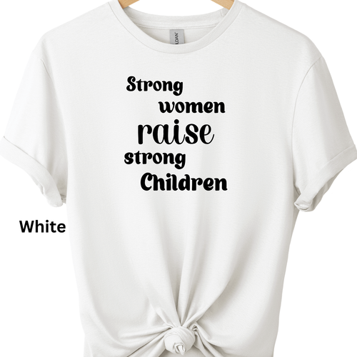 Funny Graphic Print T shirt Unisex Novelty Tee Strong Women raise Strong Childre - Picture 6 of 15