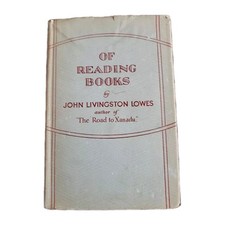John Livingston Lowes On Reading Books Hardcover 1929 Rare!!