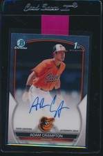 ADAM CRAMPTON AUTO 1st 2023 Bowman Chrome Autograph ORIOLES Rookie Card RC