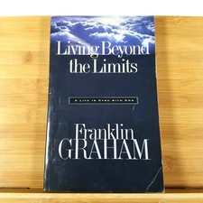 Living Beyond the Limits: Life in Sync with God by Franklin Graham - Paperback