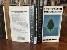 Power of Followership : How to Create Leaders People Want to