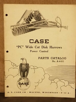 Vintage CASE ''PC'' Wide Cut Disk Harrows Power Control Parts Catalog No A465 Book