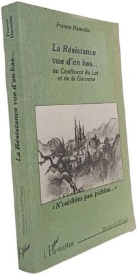 La Résistance von unten gesehen... am Zusammenfluss von Lot und Garonne | Guter Zustand